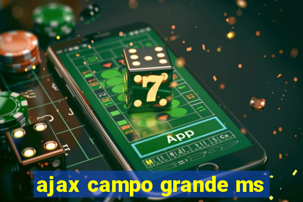 ajax campo grande ms